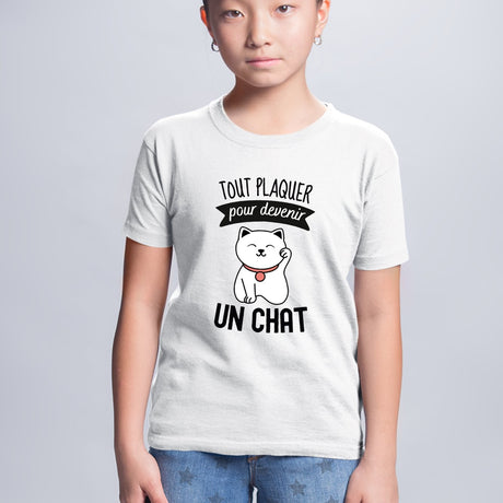 T-Shirt Enfant Tout plaquer pour devenir un chat Blanc