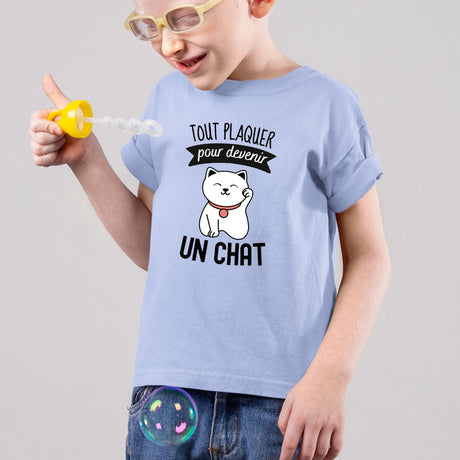 T-Shirt Enfant Tout plaquer pour devenir un chat Bleu