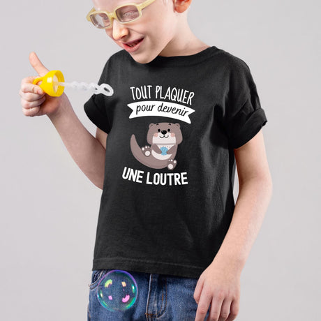 T-Shirt Enfant Tout plaquer pour devenir une loutre Noir
