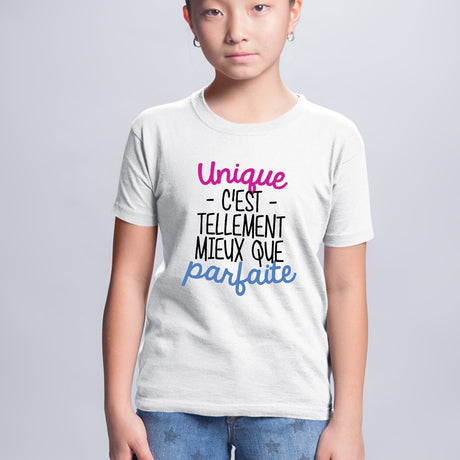 T-Shirt Enfant Unique c'est tellement mieux que parfaite Blanc