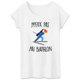 T-Shirt Femme J'peux pas j'ai biathlon 