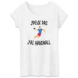 T-Shirt Femme J'peux pas j'ai handball 