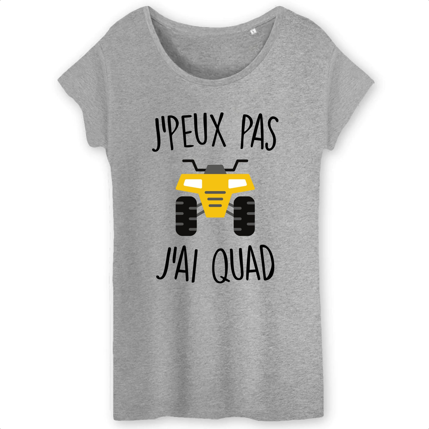 T-Shirt Femme J'peux pas j'ai quad 