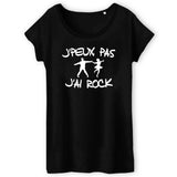 T-Shirt Femme J'peux pas j'ai rock 