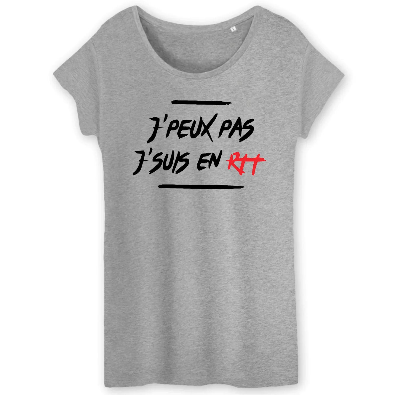 T-Shirt Femme J'peux pas j'suis en RTT 