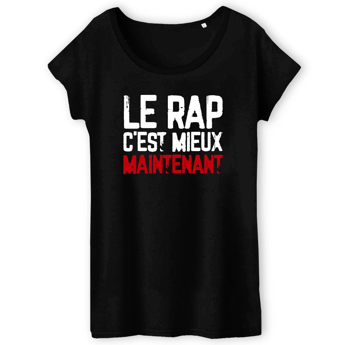 T-Shirt Femme Le rap c'est mieux maintenant 