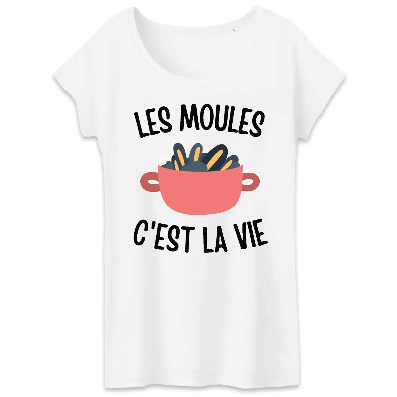 T-Shirt Femme Les moules c'est la vie 