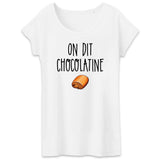 T-Shirt Femme On dit chocolatine 