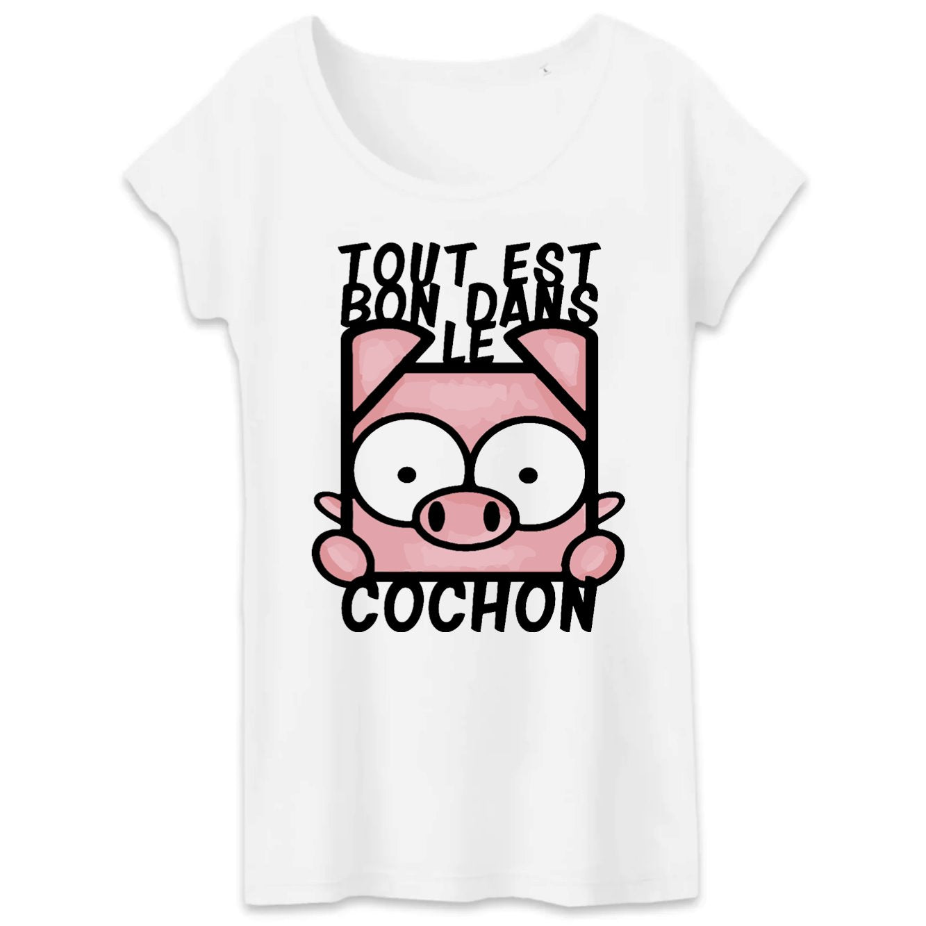 T-Shirt Femme Tout est bon dans le cochon 