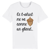 T-Shirt Homme Ce tee-shirt me va comme un gland 