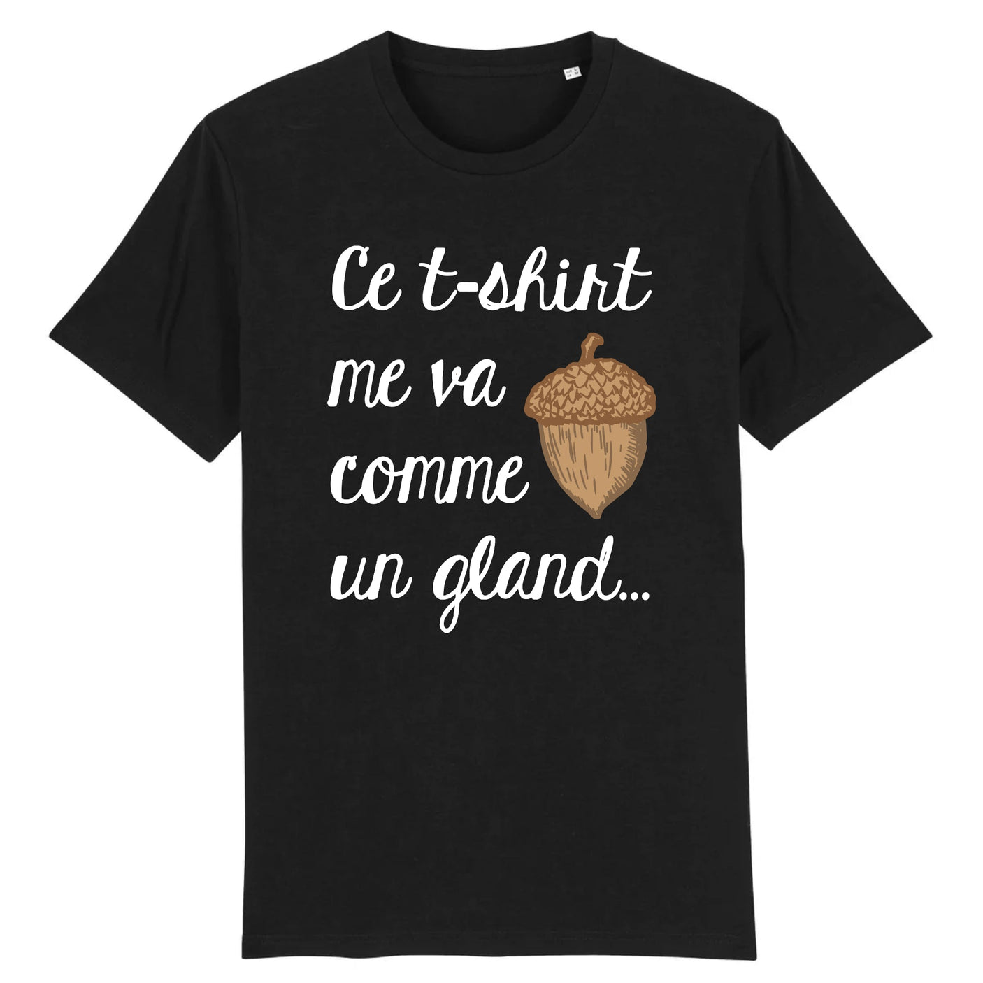 T-Shirt Homme Ce tee-shirt me va comme un gland 