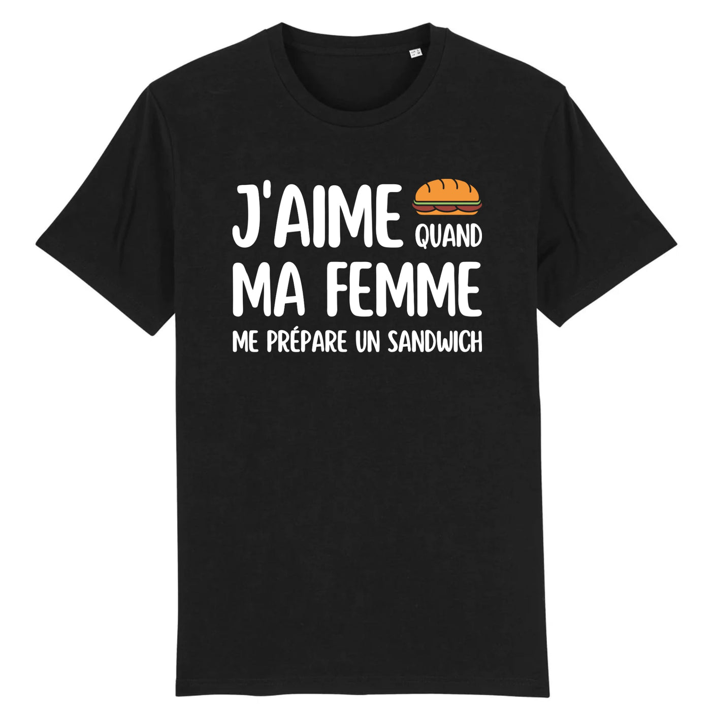 T-Shirt Homme J'aime quand ma femme me prépare un sandwich 