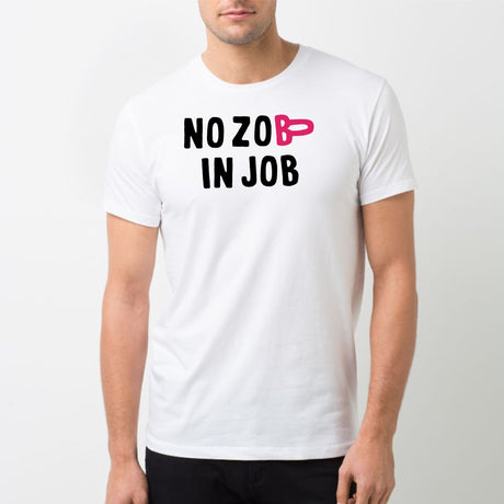 T-Shirt Homme No zob in job Blanc
