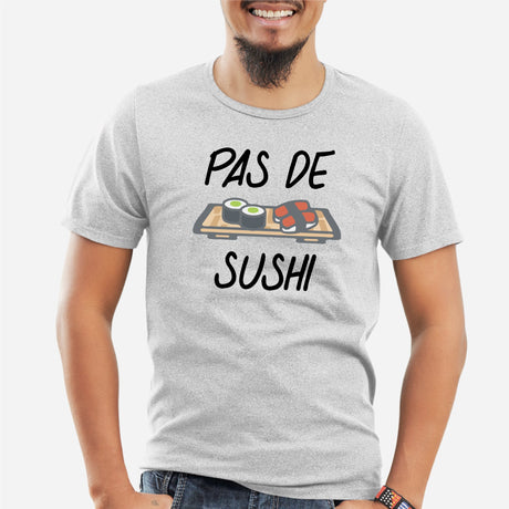 T-Shirt Homme Pas de sushi Gris