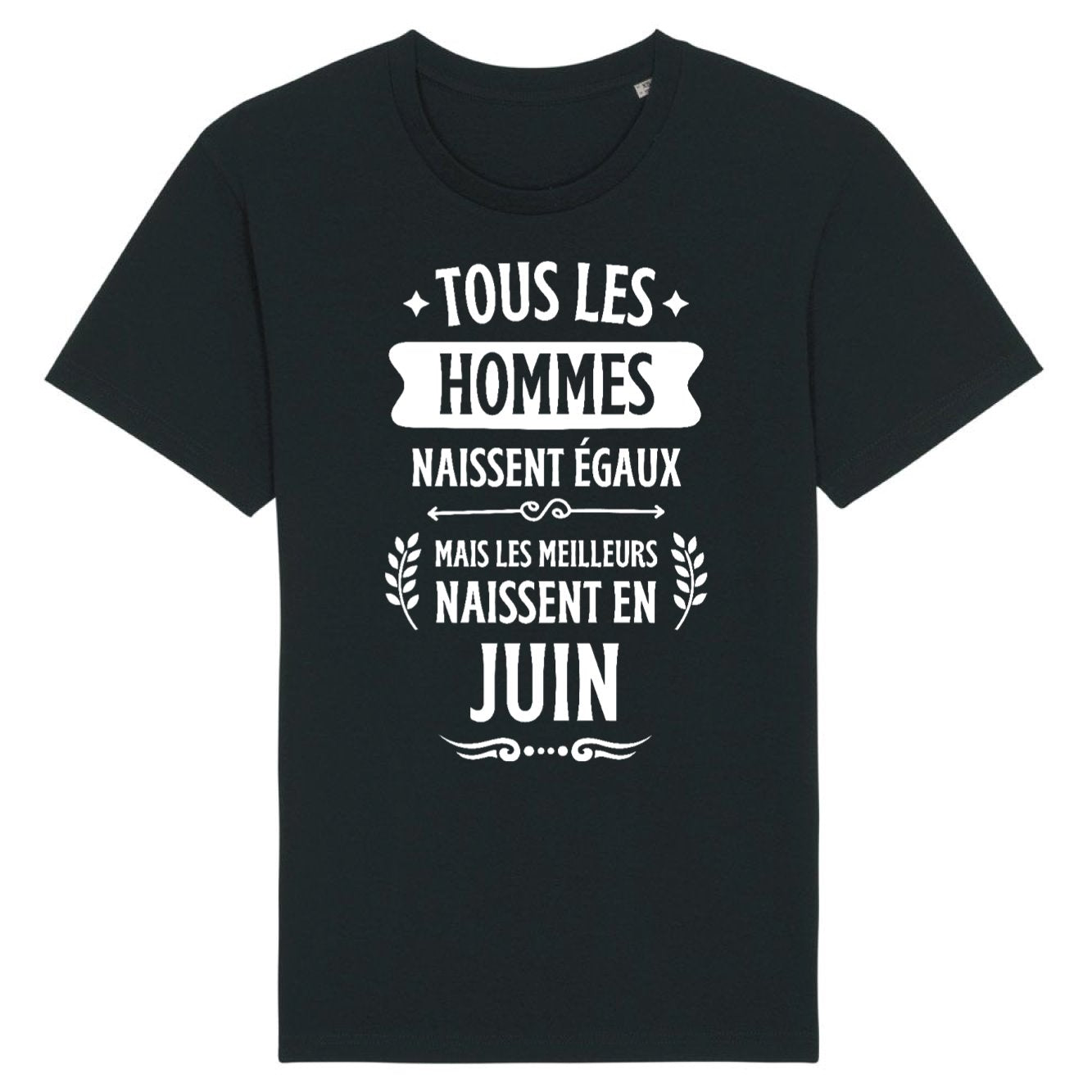 T-Shirt Homme Tous les hommes naissent égaux les meilleurs en juin 