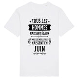 T-Shirt Homme Tous les hommes naissent égaux les meilleurs en juin 