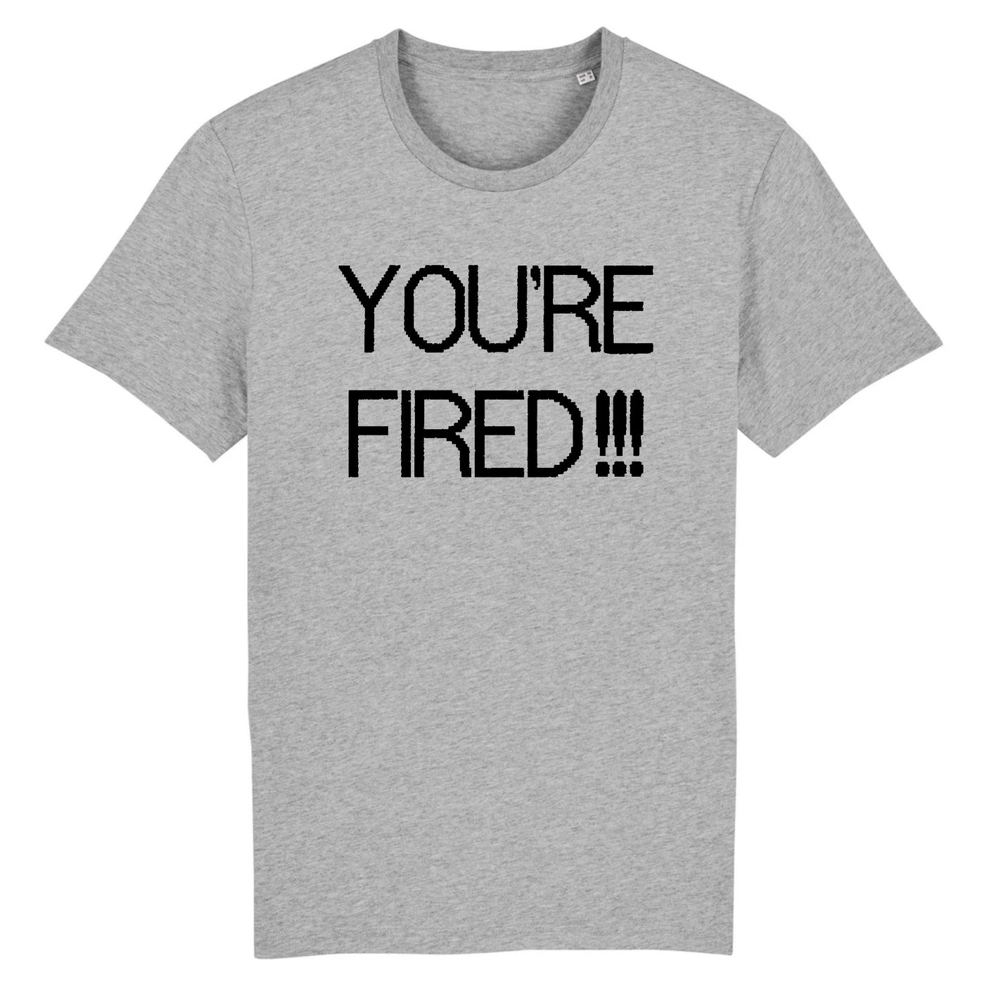T-Shirt Homme You're fired 