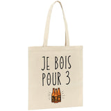 Tote bag Je bois pour 3 