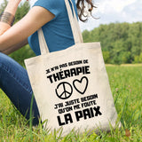 Tote bag Je n'ai pas besoin de thérapie juste qu'on me foute la paix Beige