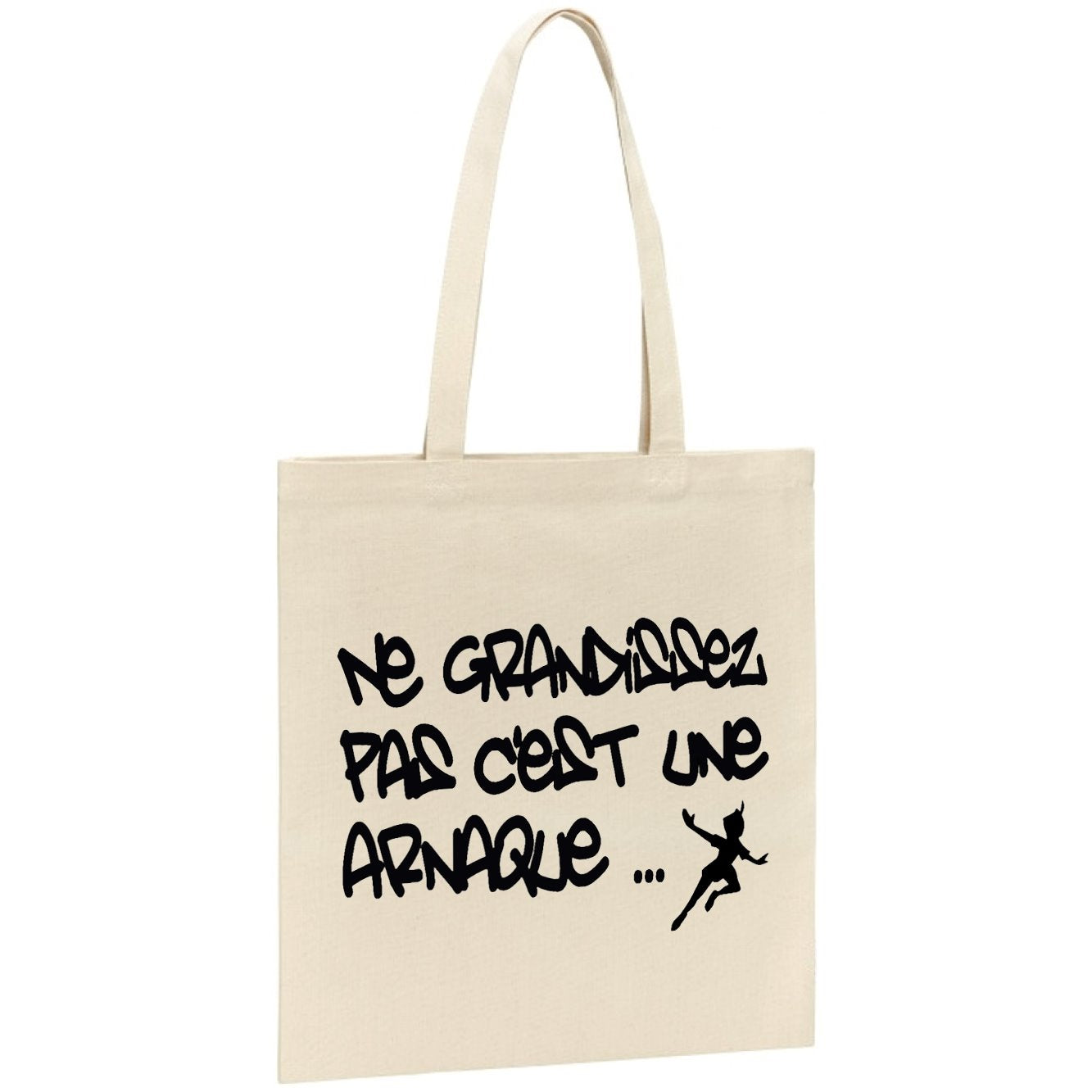 Tote bag Ne grandissez pas c'est une arnaque 